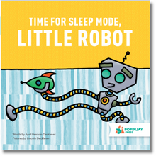 Load image into Gallery viewer, Time for Sleep Mode, Little Robot