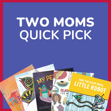 Load image into Gallery viewer, Two Moms Quick Pick
