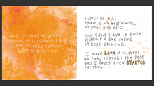 Load image into Gallery viewer, Stylized text on a yellow  background that says:  Well, as long as you’re reading this terrible book, I may as well explain why it’s so terrible. First of all, there's no beginning, middle or end. You can't have a book without a beginning, middle and end!